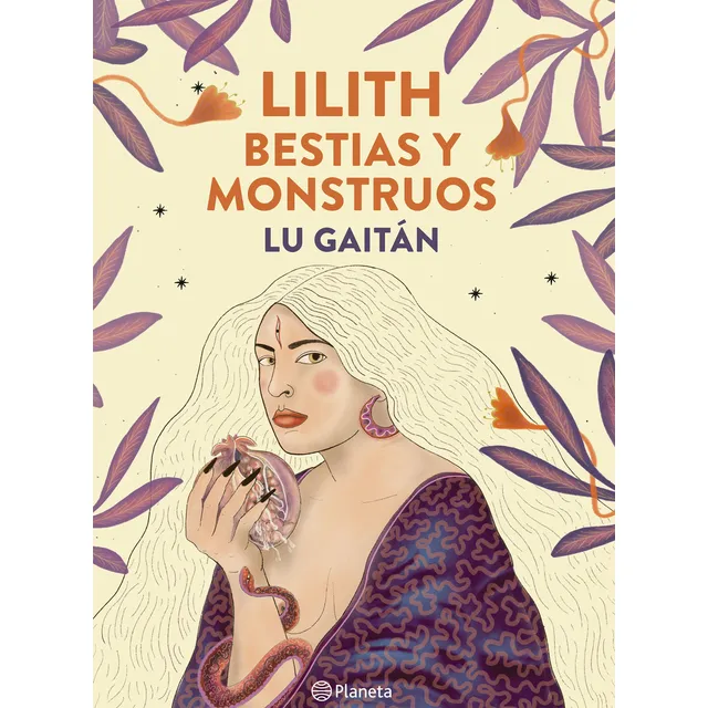 Lilith, Bestias Y Monstruos De Lu Gaitan - Planeta - Tapa Blanda 2024