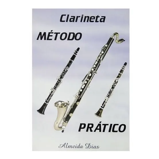 Método Prático Almeida Dias Para Clarinete E Clarone