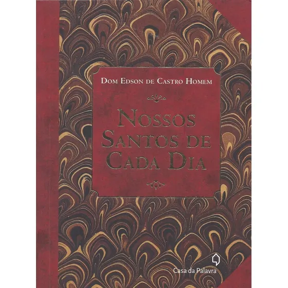 Nossos santos de cada dia, de de Castro Homem, Dom Edson. Editorial Casa dos Mundos Produção Editorial e Games LTDA, capa mole em português, 2012