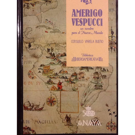 Amerigo Vespucci - Consuelo Varela Bueno Amerigo Vespucci - Consuelo Varela Bueno