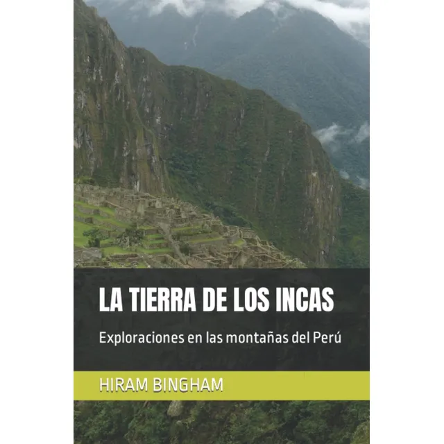 Libro: La Tierra De Los Incas: Exploraciones Montañas