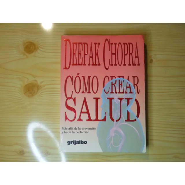 Como Crear Salud - Deepak Chopra