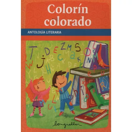 Colorin Colorado - Antología Poética, De Basch, Adela. Editorial Longseller, Tapa Blanda En Español