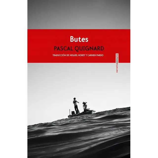 Butes, de Quignard, Pascal. Editorial Sextopiso, tapa pasta blanda, edición 1 en español, 2011