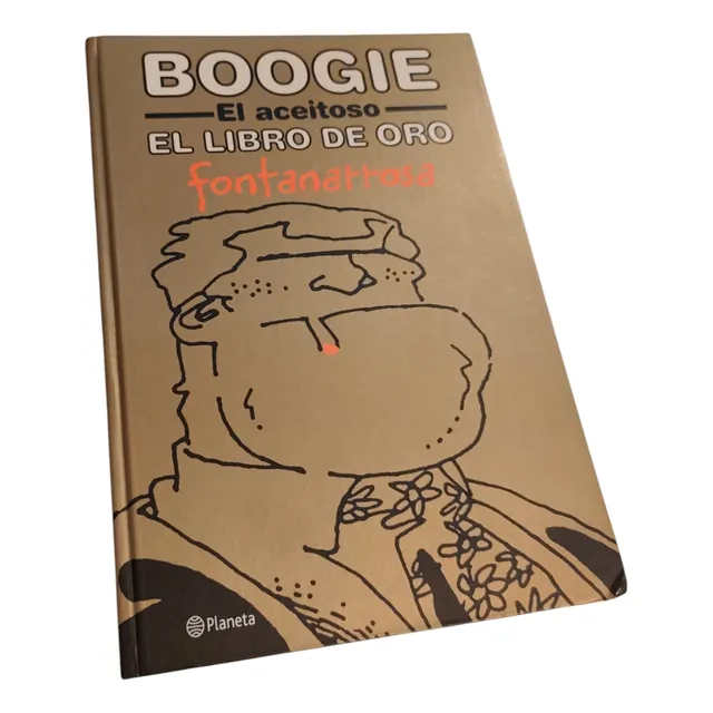 Boogie El Aceitoso - El Libro De Oro Fontanarrosa