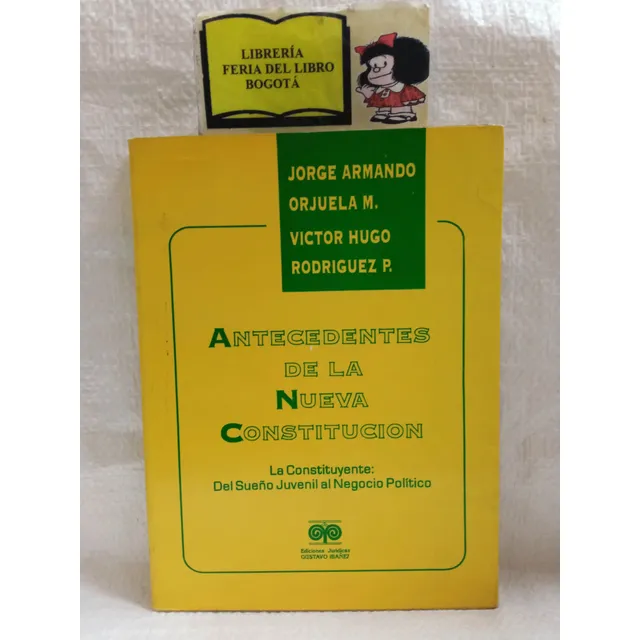 Antecedentes De La Nueva Constitución - Orjuela Y Rodríguez