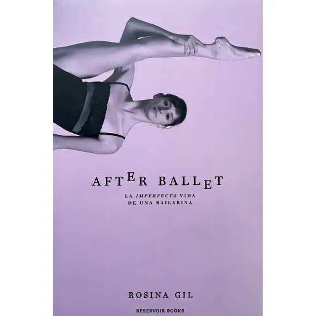 After Ballet, De Rosina Gil. Editorial Reservoir Books, Tapa Blanda En Español