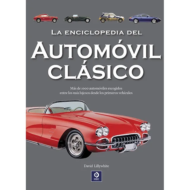 La Enciclopedia Del Automovil Clasico / D. Lillywhite