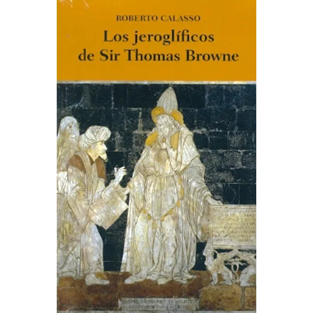 Jeroglíficos De Sir Thomas Browne, Los - Roberto Calasso