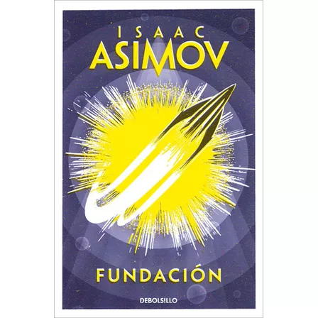 Fundación, De Isaac Asimov. Editorial Debolsillo, Tapa Blanda En Español, 2022