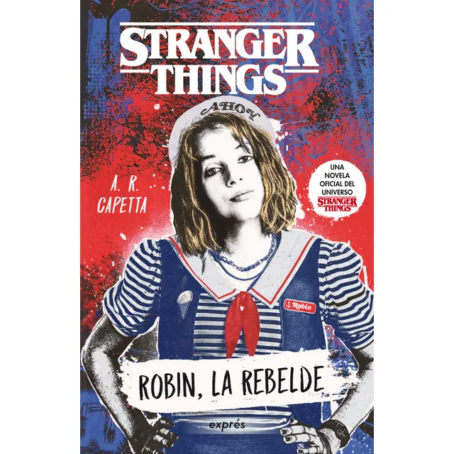 Stranger Things - Robin La Rebelde, De A.r. Capetta. Stranger Things, Vol. 1.0. Editorial Oceano, Tapa Blanda, Edición 1.0 En Español, 2024