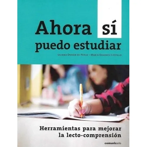 Ahora Si Puedo Estudiar - 2/ed. - Duran De Perlo - Castillo, De Duran De Perlo, Liliana. Editorial Comunicarte, Tapa Blanda En Español