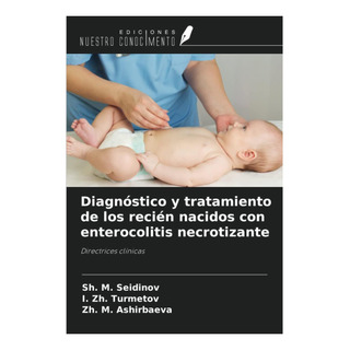 Libro: Diagnóstico Y Tratamiento De Los Recién Nacidos Con E Libro: Diagnóstico Y Tratamiento De Los Recién Nacidos Con E