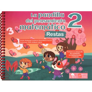 La Pandilla Del Pensamiento Matemático 2. Restas La Pandilla Del Pensamiento Matemático 2. Restas