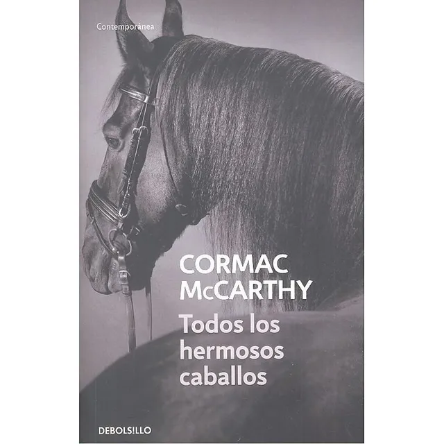 Todos Los Hermosos Caballos - Mccarthy,cormac
