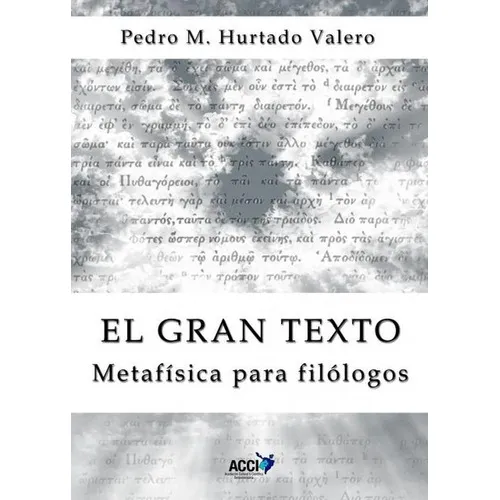 EL GRAN TEXTO, de PEDRO M. HURTADO VALERO. Editorial GRUPO EDITOR VISIÓN NET, tapa blanda en español