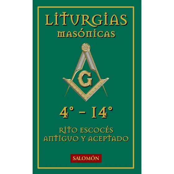 Libro: Liturgias Masónicas 4-14 (spanish Edition)