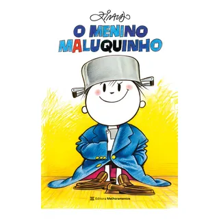 O Menino Maluquinho, De Ziraldo. Editora Melhoramentos, Capa Mole, Edição 3 Em PortuguĂȘs, 2023 O Menino Maluquinho, De Ziraldo. Editora Melhoramentos, Capa Mole, Edição 3 Em PortuguĂȘs, 2023