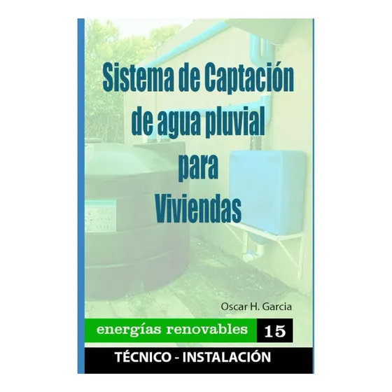 Libro: Sistema De Captación De Agua Pluvial Para Viviendas: 