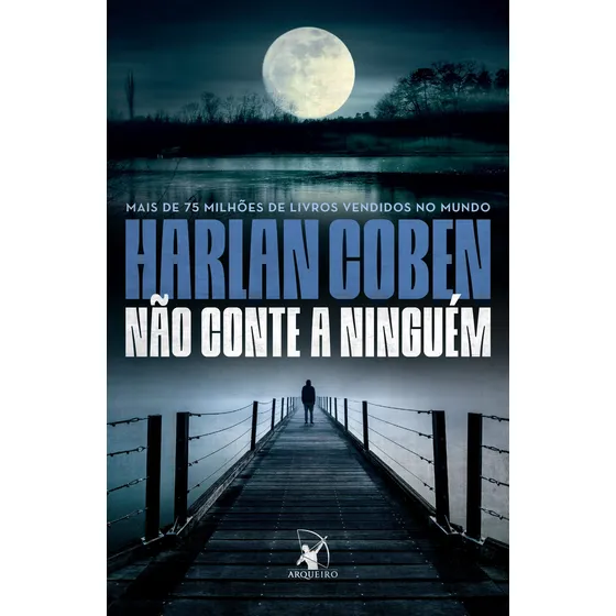 Não conte a ninguém, de Coben, Harlan. Editorial Editora Arqueiro Ltda., capa mole em português, 2021