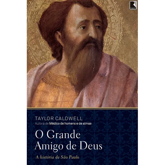 O grande amigo de Deus, de Caldwell, Taylor. Editorial Editora Record Ltda., capa mole em português, 2020