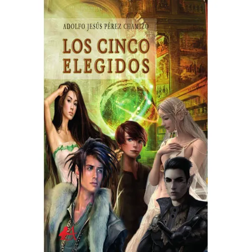 Los Cinco Elegidos, De Pérez Chamizo, Adolfo Jesús. Editorial Editorial Adarve, Tapa Blanda En Español