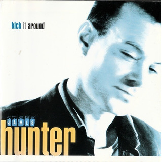 Cd James Hunter Kick It Around Import Lacrado Cd James Hunter Kick It Around Import Lacrado