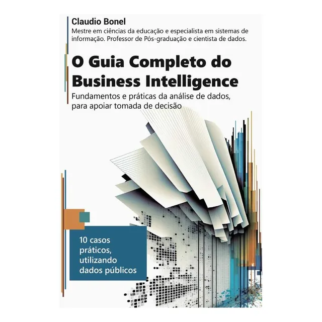 O Guia Completo Do Business Intelligence, De Claudio Bonel