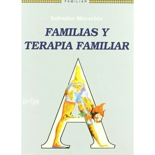 Familias Y Terapia Familiar - Minuchin, Salvador, de Minuchin, Salvador. Editorial Gedisa en español