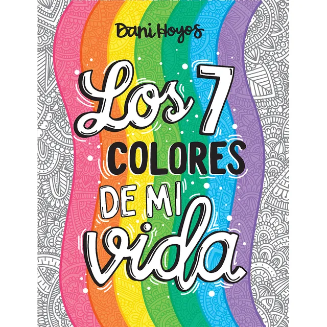 Los Siete Colores De Mi Vida - Original - Dani Hoyos