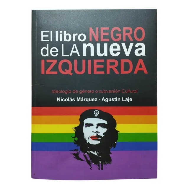 El Libro Negro De La Nueva Izquierda - Agustín Laje
