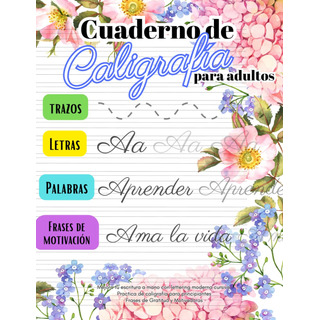 Cuaderno De Caligrafía Para Adultos: Mejora Tu Escritu 71e6i Cuaderno De Caligrafía Para Adultos: Mejora Tu Escritu 71e6i