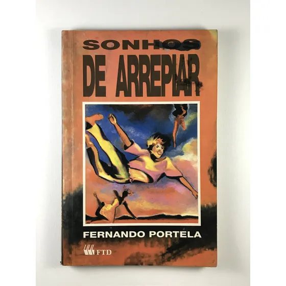 Livro Sonhos De Arrepiar  Fernando Portela  Ftd  Que Mistério É Esse? 1992 - E8