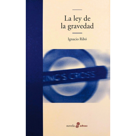 La Ley De Gravedad - Ignacio Ribó La Ley De Gravedad - Ignacio Ribó