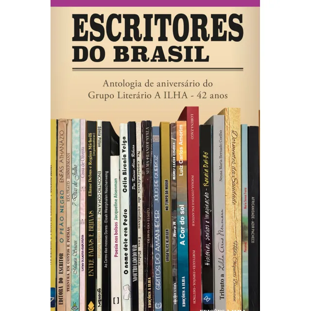 Antología "Escritores de Brasil" del grupo A Ilha, 42 años, organizada por Luiz Carlos Amorim. Tapa blanda, edición 1 en portugués, 2022.