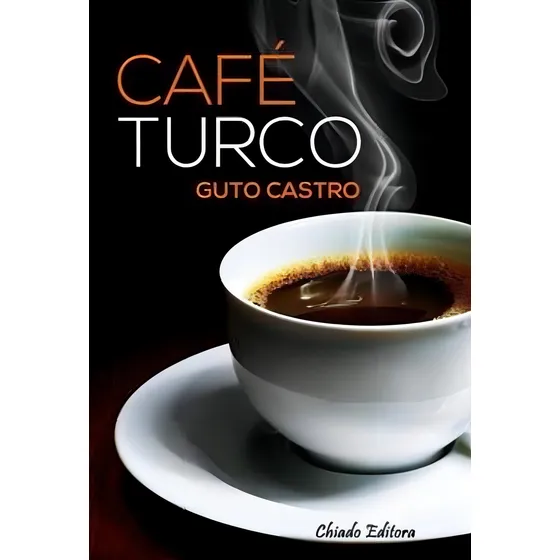 Café Turco, de Castro, Guto. Editorial CHIADO EDITORA, capa mole em português, 2015