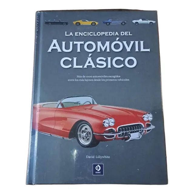 La Enciclopedia Del Automovil Clásico, De David Lillywhite. Editorial Edimat Libros, Tapa Dura En Español, 2024