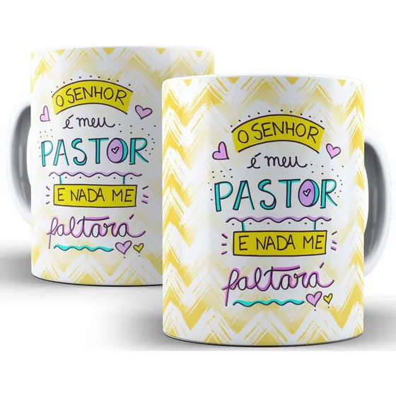 Caneca O Senhor É Meu Pastor E Nada Me Faltará 325 Ml