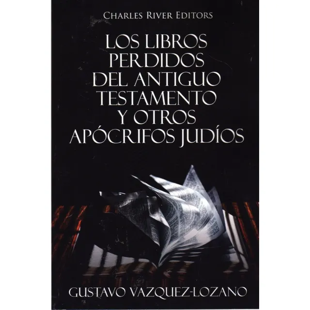Los Libros Perdidos Del Antiguo Testamento Y Otros Apócrifos