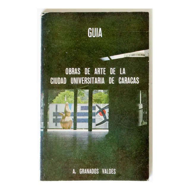Guia Obras De Arte De La Ciudad Universitaria De Caracas