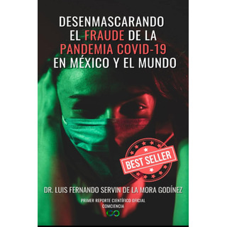 Libro: Desenmascarando El Fraude De La Pandemia Covid-19 En Libro: Desenmascarando El Fraude De La Pandemia Covid-19 En