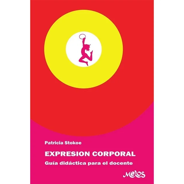 Expresión Corporal - Guía Didáctica Para El Docente