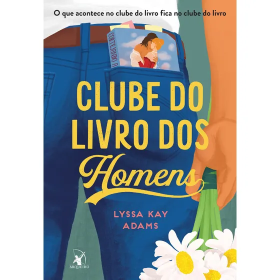 Clube do Livro dos Homens (Clube do livro dos homens – Livro 1), de Adams, Lyssa Kay. Clube do livro dos homens, vol. 1. Editorial Editora Arqueiro Ltda., capa mole em português, 2021
