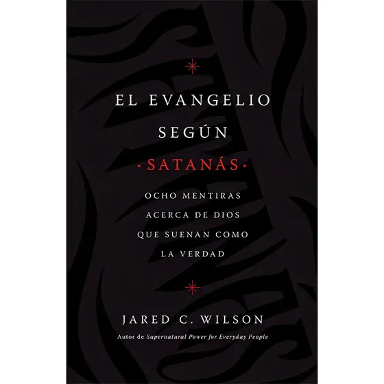 El Evangelio Según Satanás - Jared Wilson | Cuotas sin interés