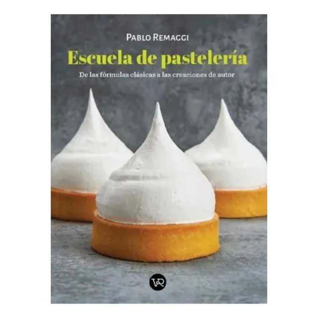 Escuela De Pasteleria - Pablo Remaggi - Vr - Libro - Nuevo