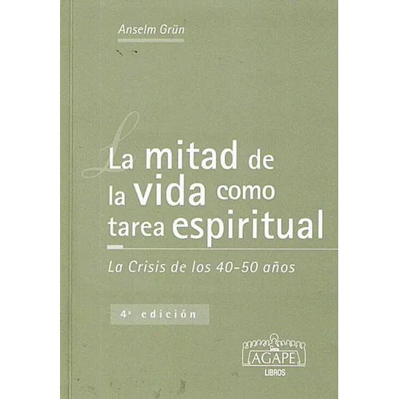 La Mitad De La Vida Como Tarea Espiritual La Crisis De Los 4