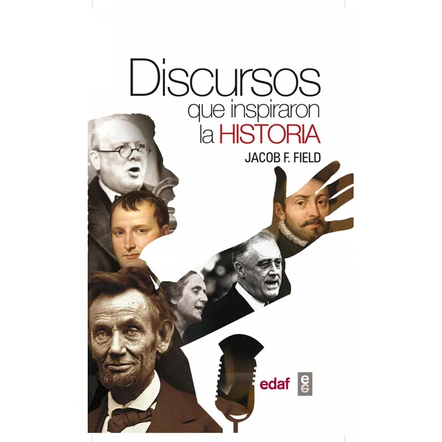 Discursos Que Inspiraron La Historia - Jacob F. Field