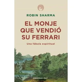 El Monje Que Vendió Su Ferrari - Sharma - Sudamericana