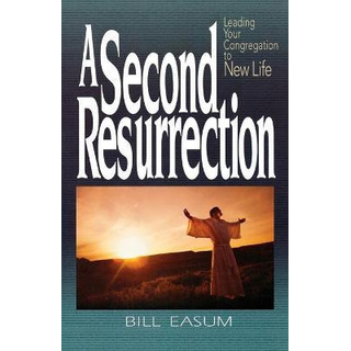 Libro A Second Resurrection - Bill Easum Libro A Second Resurrection - Bill Easum