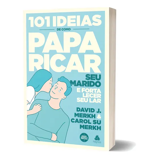 101 ideias de como paparicar seu marido e fortalecer seu lar, de Merkh, David. Editorial United Press, capa mole em português, 2020